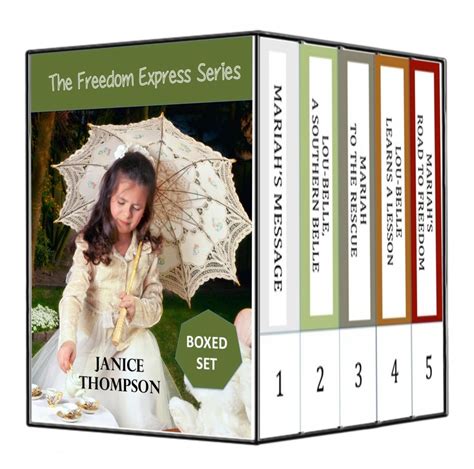 The Freedom Express Series Mariah s Message Lou-Belle a Southern Belle Mariah to the Rescue Lou-Belle Learns a Lesson Mariah s Road to Freedom