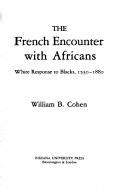 The French Encounter with Africans: White Response to Blacks Kindle Editon