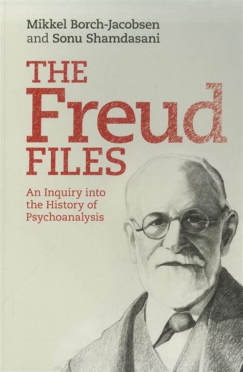 The Freud Files An Inquiry into the History of Psychoanalysis Reader