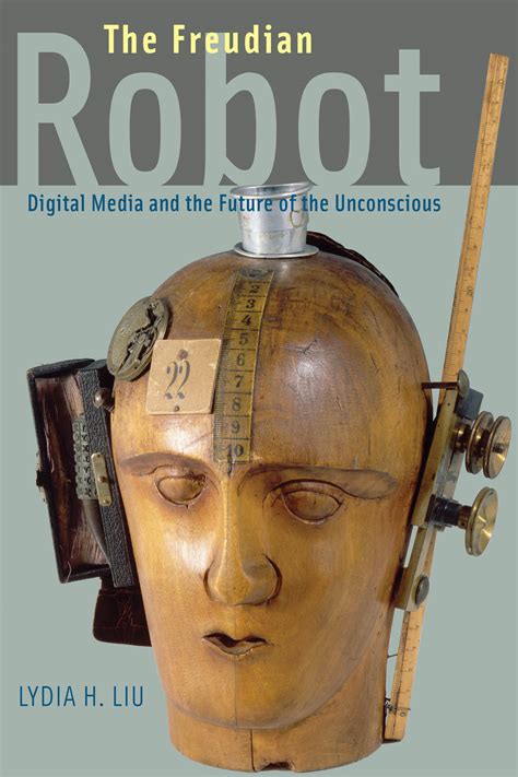 The Freudian Robot Digital Media and the Future of the Unconscious Kindle Editon