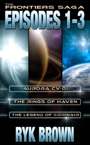 The Frontiers Saga Episodes 1-3 Kindle Editon