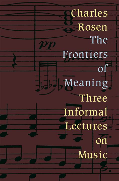 The Frontiers of Meaning Three Informal Lectures on Music Kindle Editon