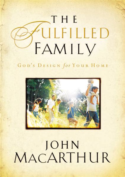 The Fulfilled Family: Gods Design for Your Home Ebook Kindle Editon