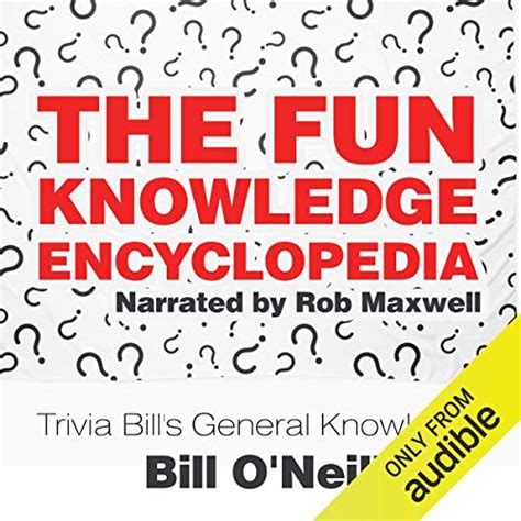 The Fun Knowledge Encyclopedia The Crazy Stories Behind the World s Most Interesting Facts Trivia Bill s General Knowledge Book 1 Reader