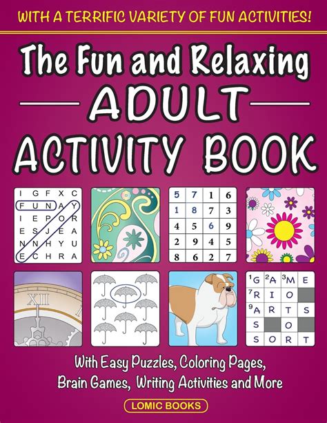 The Fun and Relaxing Adult Activity Book With Easy Puzzles Coloring Pages Writing Activities Brain Games and Much More Reader