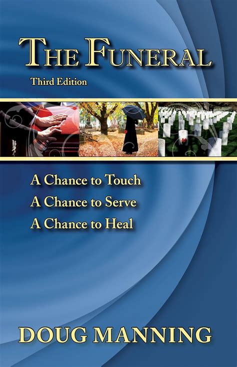 The Funeral A Chance to Touch a Chance to Serve a Chance to Heal Epub