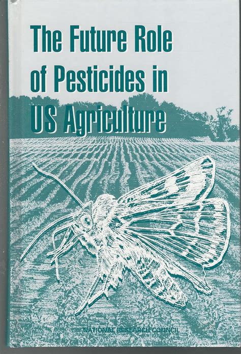 The Future Role of Pesticides in U.S. Agriculture 1st Edition Kindle Editon