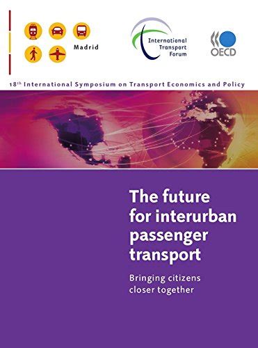 The Future for Interurban Passenger Transport: Bringing Citizens Closer Together Reader