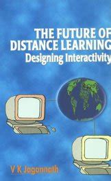 The Future of Distance Learning Designing Interactivity Reader