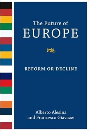 The Future of Europe: Reform or Decline Epub