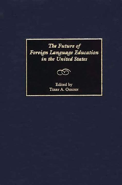 The Future of Foreign Language Education in the United States PDF