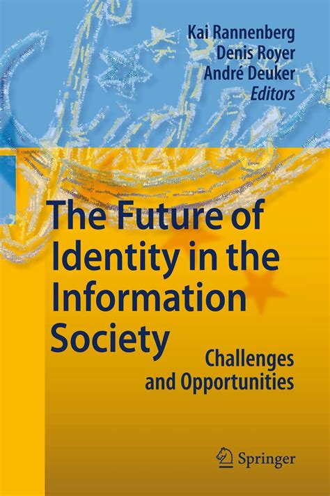 The Future of Identity in the Information Society Challenges and Opportunities 1 Ed. 09 Reader