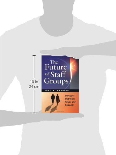 The Future of Staff Groups Daring to Distribute Power and Capacity Epub