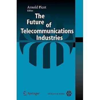 The Future of Telecommunications Industries 1st Edition Epub