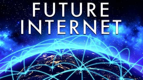 The Future of the Internet