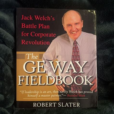 The GE Way Fieldbook jack Welch's Battle Pl Reader