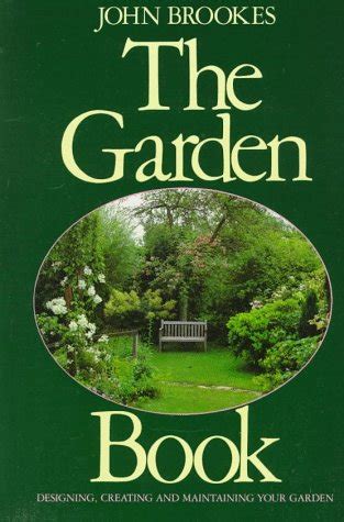 The Garden Book Designing Creating and Maintaining Your Garden Doc
