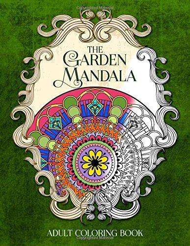 The Garden Mandala An Adult Coloring Book Eclectic Coloring Books Volume 2 Doc