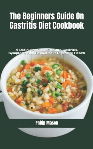 The Gastritis Diet: Regaining Comfort and Digestive Harmony