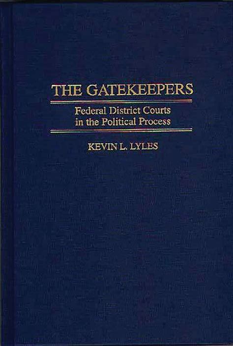 The Gatekeepers Federal District Courts in the Political Process Epub