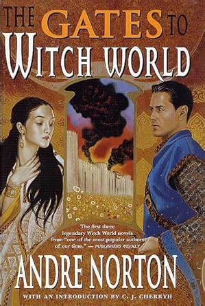 The Gates to Witch World Witch World Chronicles Reader