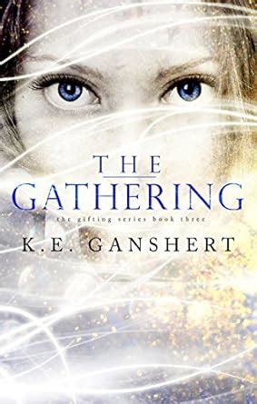 The Gathering The Gifting Series Volume 3 Kindle Editon