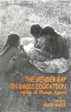 The Gender Gap in Basic Education NGOs as Change Agents PDF