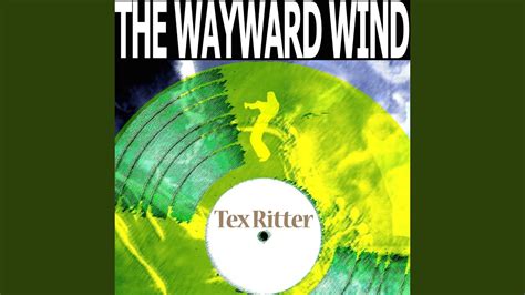 The Genesis of the Wayward Wind