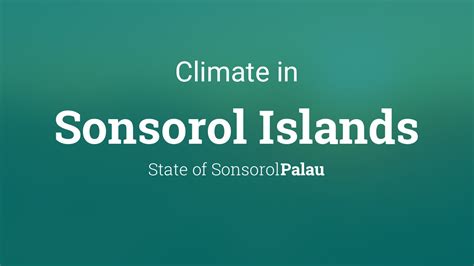 The Geography and Climate of Sonsorol