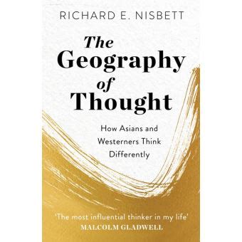 The Geography of Thought How Asians and Westerners Think Differentlyand Why Epub