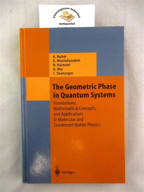The Geometric Phase in Quantum Systems Foundations, Mathematical Concepts, and Applications in Molec Doc