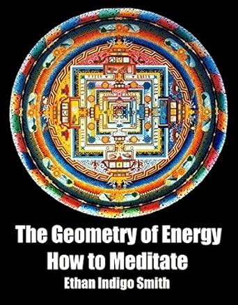 The Geometry of Energy How to Meditate Kindle Editon