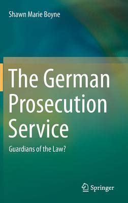 The German Prosecution Service Guardians of the Law? Kindle Editon