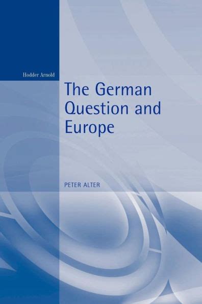 The German Question and Europe A History Doc