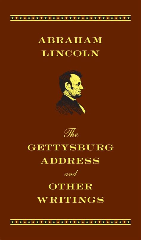 The Gettysburg Address and Other Writings Deluxe Edition Reader