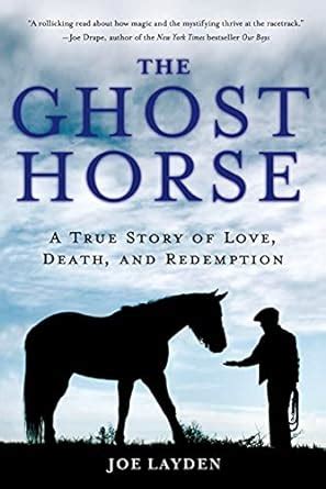 The Ghost Horse A True Story of Love Death and Redemption PDF