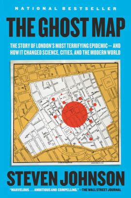 The Ghost Map The Story of London s Most Terrifying Epidemic-and How It Changed Science Cities and the Modern World PDF