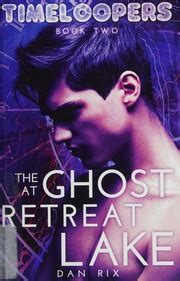 The Ghost at Retreat Lake Timeloopers Volume 2 Epub