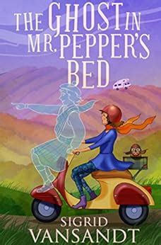 The Ghost in Mr Pepper s Bed Willow Valley Cozy Mysteries PDF