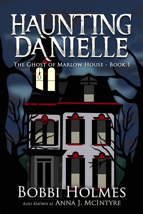 The Ghost of Marlow House Haunting Danielle Series Book 1 Doc