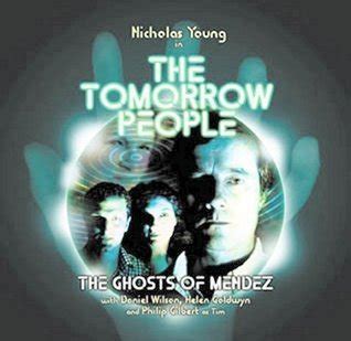 The Ghost of Mendez Tomorrow People Reader