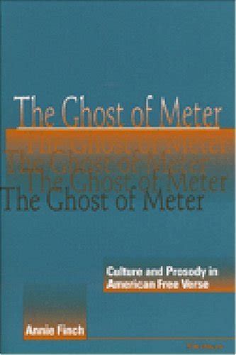 The Ghost of Meter Culture and Prosody in American Free Verse PDF