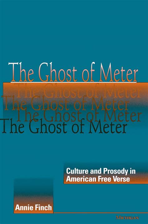 The Ghost of Meter Culture and Prosody in American Free Verse PDF