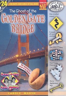 The Ghost of the Golden Gate Bridge Real Kids Real Places Book 24