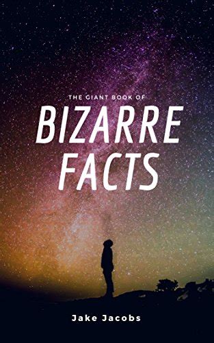 The Giant Book Of Bizarre Facts The Big Book Of Facts 5 PDF