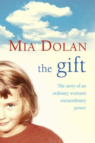 The Gift: The Story of an Ordinary Womans Extraordinary Power Ebook Epub