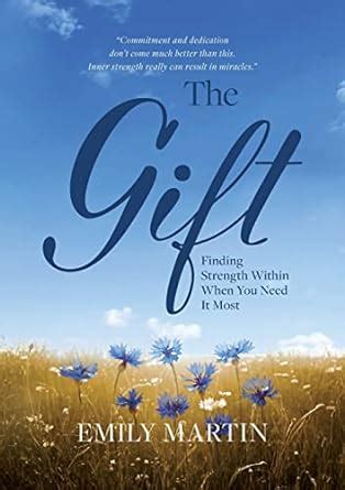 The Gift Finding Strength Within When You Need It Most Doc