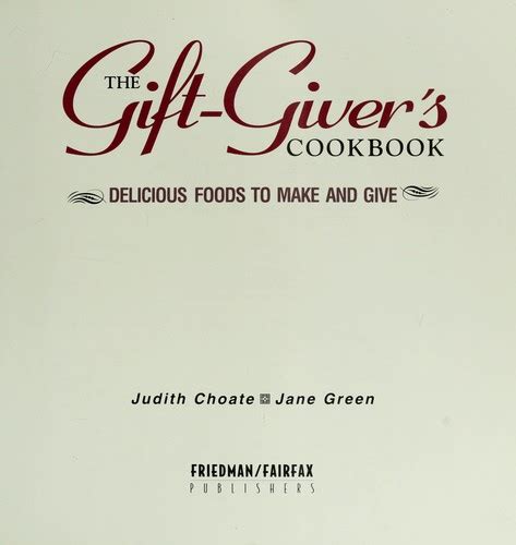 The Gift Giver s Cookbook Delicious Foods to Make and Give Doc