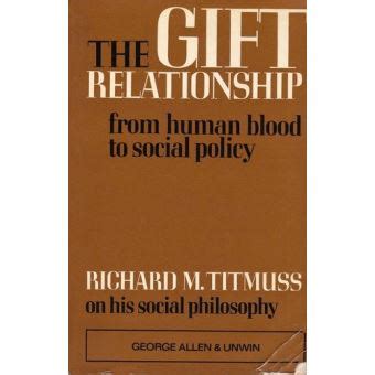 The Gift Relationship From Human Blood to Social Policy Reader