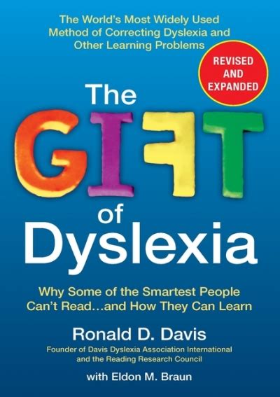 The Gift of Dyslexia Why Some of the Smartest People Can t Readand How They Can Learn Revised and Expanded Edition Reader